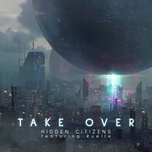 Take Over (feat. Ruelle) - Single