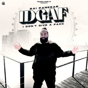 I Don't Give a Fack (IDGAF) - Single