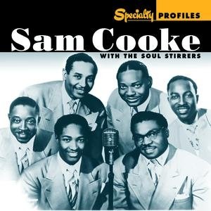 Immagine per 'Specialty Profiles: Sam Cooke & The Soul Stirrers'