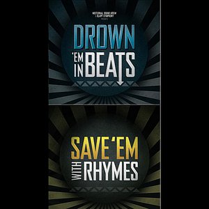 Drown 'em in Beats: Save 'em with Rhymes (Nocturnal Sound Krew & Slapp Symphony Presents )