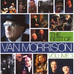 The Best Of Van Morrison, Volume 3