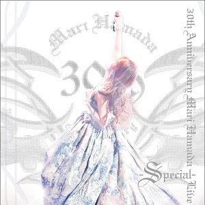 30th Anniversary Mari Hamada Live Tour -Special-