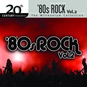 Best Of 80s Rock Volume 2 - 20th Century Masters