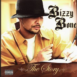 Bizzy Bone - The Story - Zortam Music