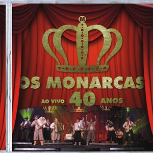 Os Monarcas Ao Vivo - 40 Anos