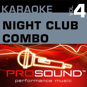 Karaoke - Night Club Combo, Vol. 4 (Professional Performance Tracks)