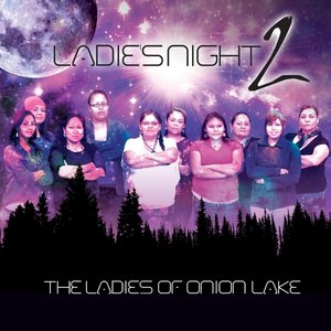 Ladies Night 2: The Ladies of Onion Lake