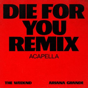 Die For You (Remix Acapella)