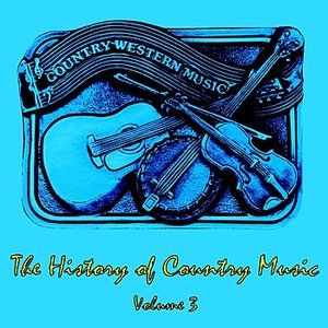 The History of Country Music, Vol. 3