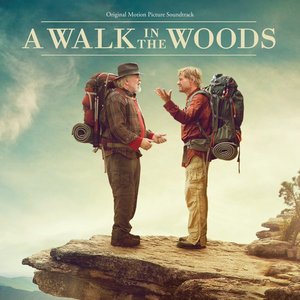 A Walk In The Woods (Original Motion Picture Soundtrack)