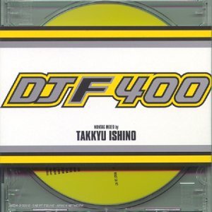 DJF 400 - DJ Fumitoshi (Montag Mixed by Takkyu Ishino)