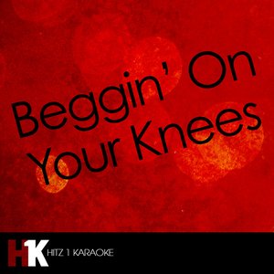Beggin' On Your Knees - Single