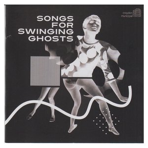 Songs For Swinging Ghosts