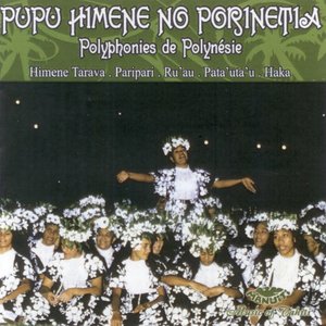 Pupu Himene no Porinetia: Polyphonies de Polynésie