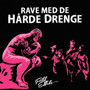 Rave med de hårde drenge