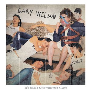 Friday Night with Gary Wilson