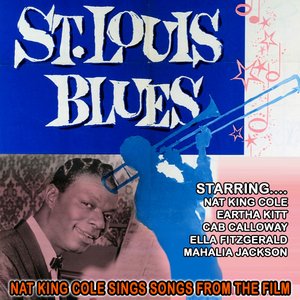 St Louis Blues - Nat King Cole Sings Songs From The Film (Remastered)