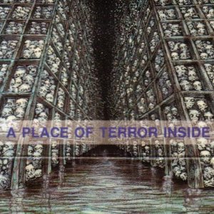 A Place Of Terror Inside