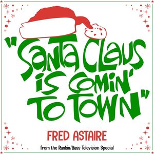 Santa Claus Is Comin' to Town (From the Rankin/Bass Television Special) - Single