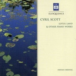 Cyril Scott: Lotus Land & other piano works