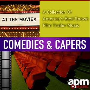 At the Movies: A Collection of America's Best Known Film Trailer Music (Comedies & Capers)