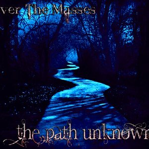 The Path Unknown
