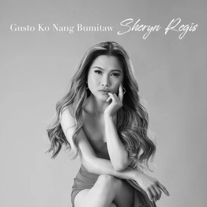 Gusto Ko Nang Bumitaw - Single