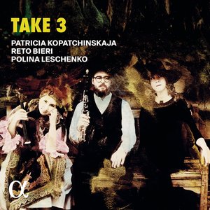 Avatar for Patricia Kopatchinskaja, Reto Bieri & Polina Leschenko