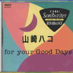 For Your Good Days