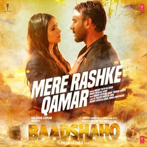 Mere Rashke Qamar (From "Baadshaho") - Single