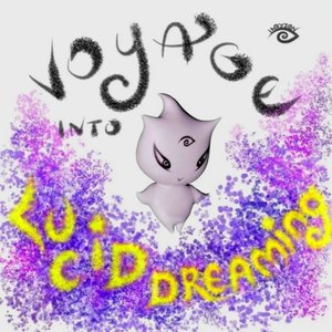 Voyage into Lucid Dreaming