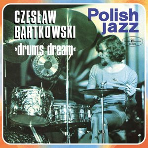 Drums Dream (Polish Jazz, Vol. 50)