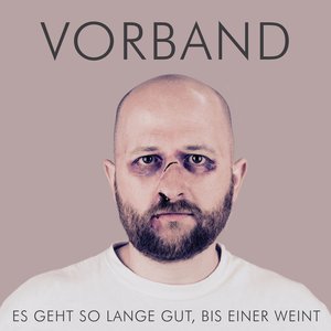 Es geht so lange gut, bis einer weint