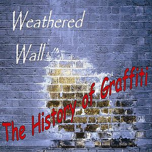 The History of Graffiti