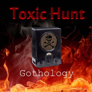 Toxic Hunt - Gothology