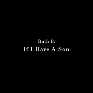 If I Have A Son - Single