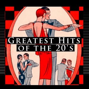 Greatest Hits Of The 20's