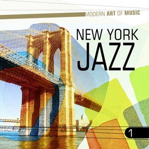 Modern Art of Music: New York Jazz, Vol. 1