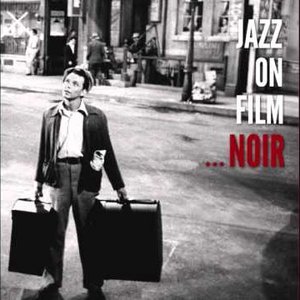 Jazz On Film Noir (Vol 1-5)