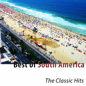 Best of South America (The Classic Hits)