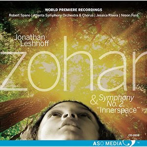 Jonathan Leshnoff: Zohar & Symphony No. 2 "Innerspace"