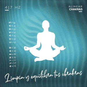 Limpia y equilibra tus chrakras 417 Hz