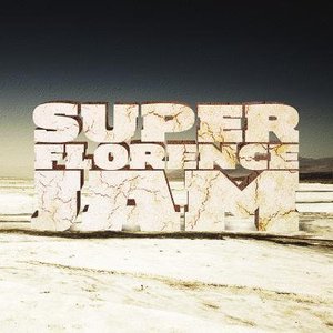 super FLORENCE jam