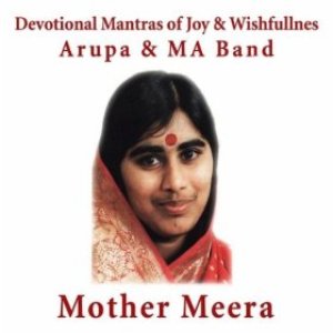 Mother Meera - Devotional Mantras of Joy & Wishfullnes