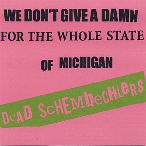 We Don't Give A Damn for the Whole State of Michigan