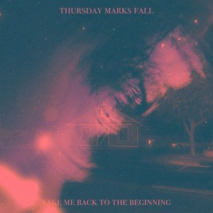 Take Me Back To the Beginning - EP