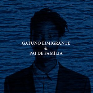 Gatuno EImigrante & Pai de Família