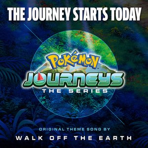 The Journey Starts Today (Theme from Pokémon Journeys) - Single