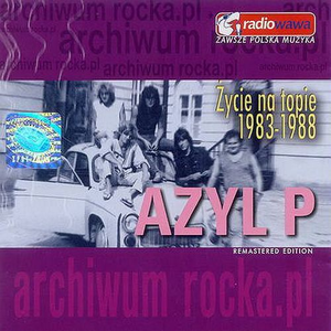 Azyl P - Życie Na Topie 1983-1988 - Zortam Music