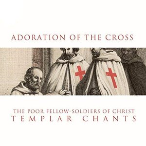 The Poor Fellow-Soldiers of Christ: Templar Chants